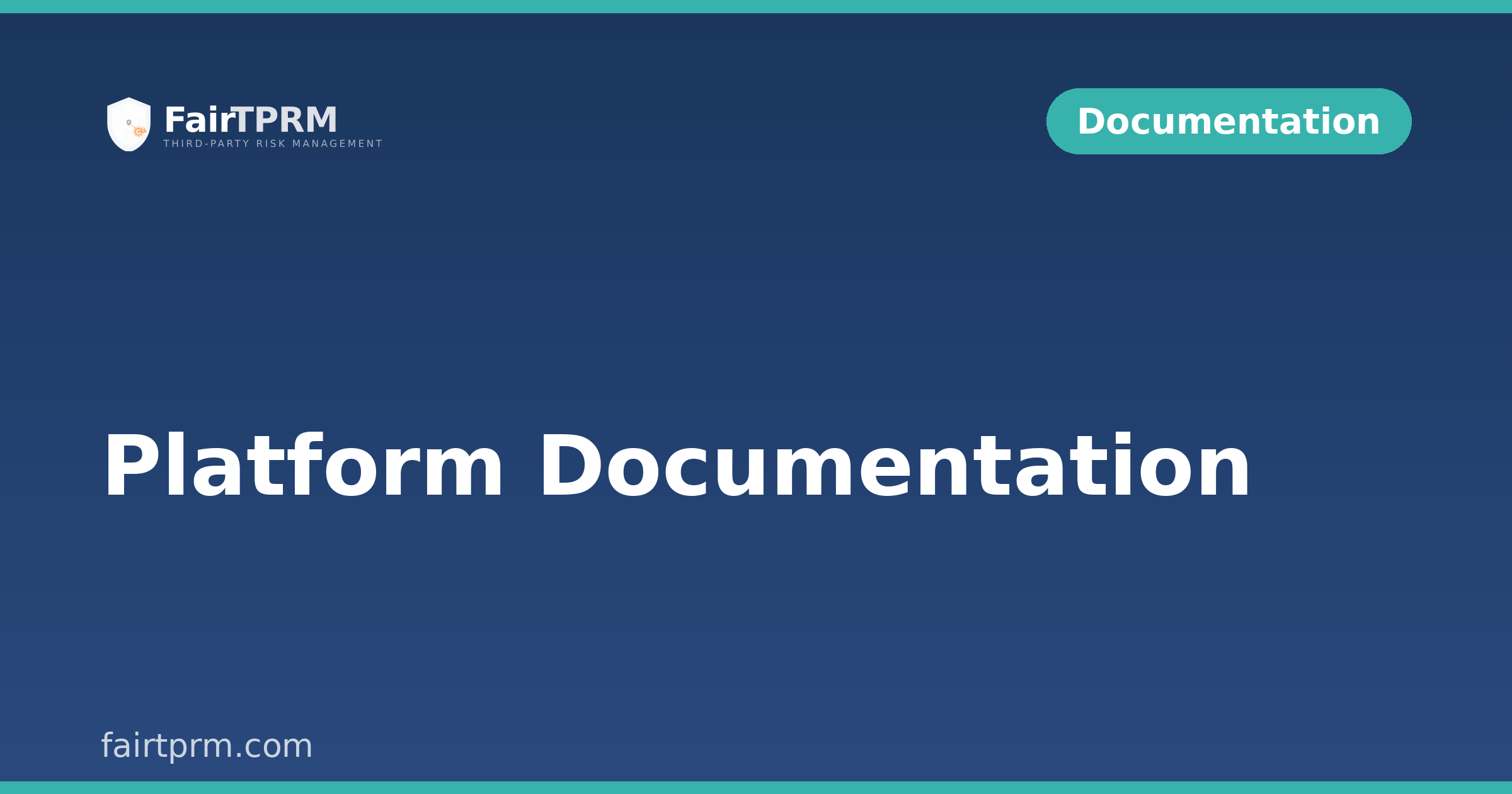 Fair TPRM Documentation & User Guide (v2.6.2)